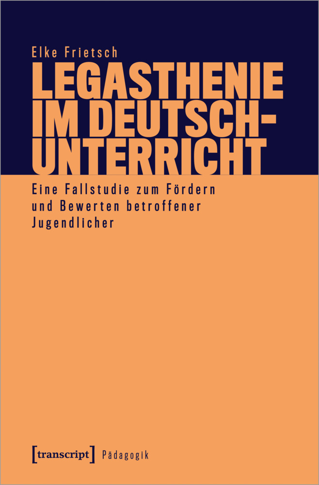 Cover: 9783837659894 | Legasthenie im Deutschunterricht | Elke Frietsch | Taschenbuch | 2021