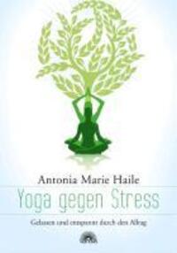Cover: 9783866162181 | Yoga gegen Stress | Gelassen und entspannt durch den Alltag | Haile