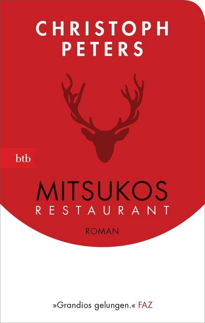 Cover: 9783442718467 | Mitsukos Restaurant | Christoph Peters | Buch | Mit Lesebändchen | btb