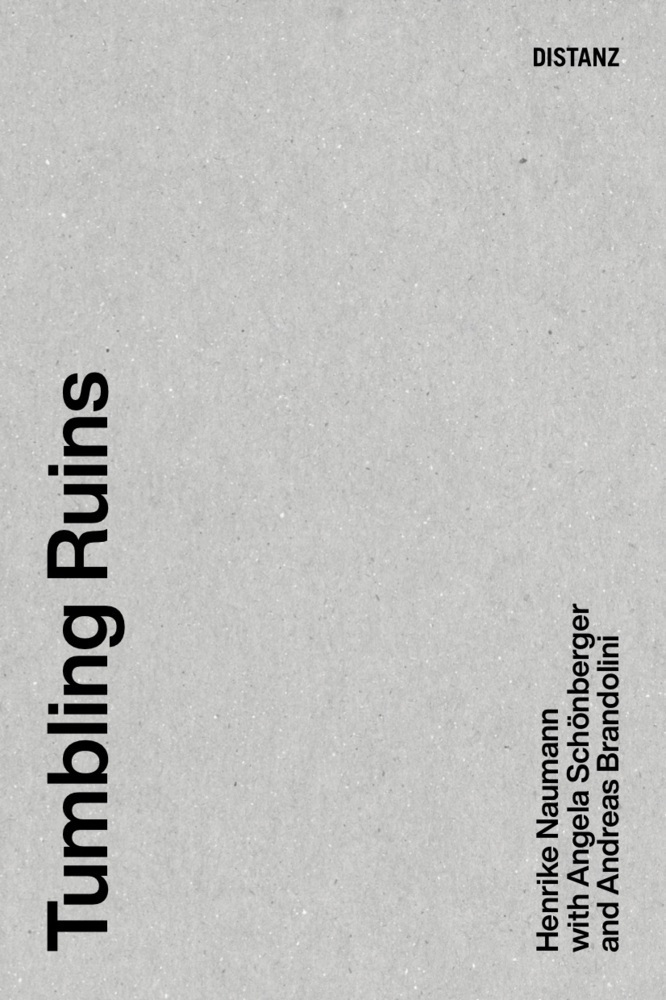 Cover: 9783954763597 | Tumbling Ruins | (englische Ausgabe) | Angela Schönberger (u. a.)