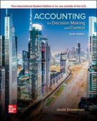 Cover: 9781260565478 | ISE Accounting for Decision Making and Control | Jerold Zimmerman