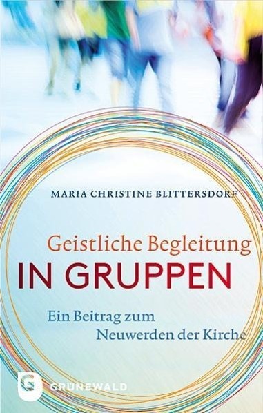 Cover: 9783786730101 | Geistliche Begleitung in Gruppen | Maria Christine Blittersdorf | Buch