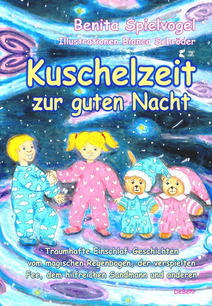 Cover: 9783957539946 | Kuschelzeit zur guten Nacht - Traumhafte Gute-Nacht-Geschichten vom...