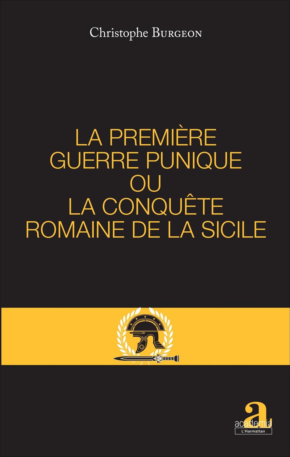 Cover: 9782806103376 | PREMIERE GUERRE PUNIQUE OU LA CONQUETE ROMAINE DE LA SICILE | Burgeon