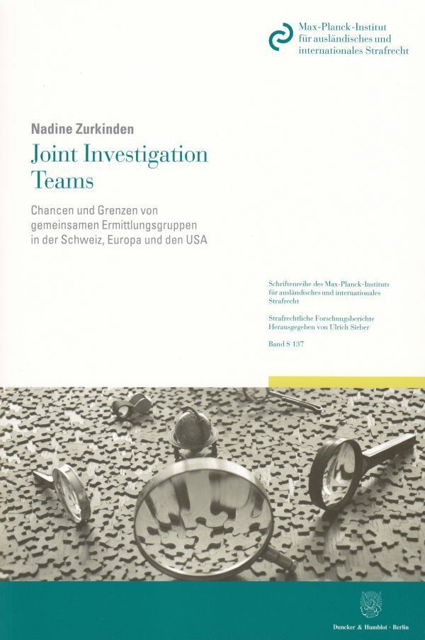 Cover: 9783428142828 | Joint Investigation Teams. | Nadine Zurkinden | Taschenbuch | XXV