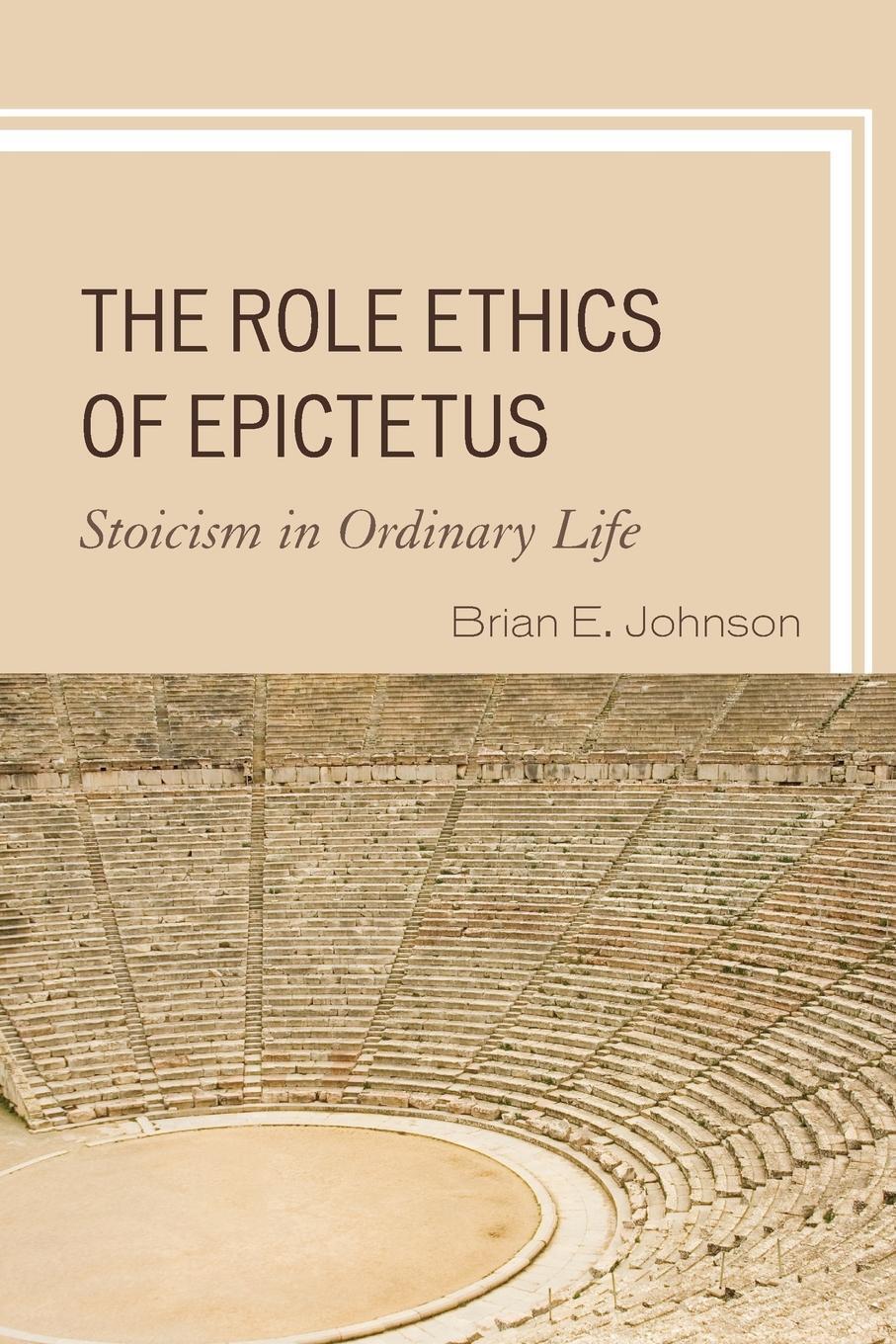 Cover: 9781498550833 | The Role Ethics of Epictetus | Stoicism in Ordinary Life | Johnson