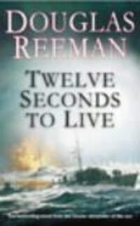Cover: 9780099414872 | Twelve Seconds To Live | Douglas Reeman | Taschenbuch | Englisch