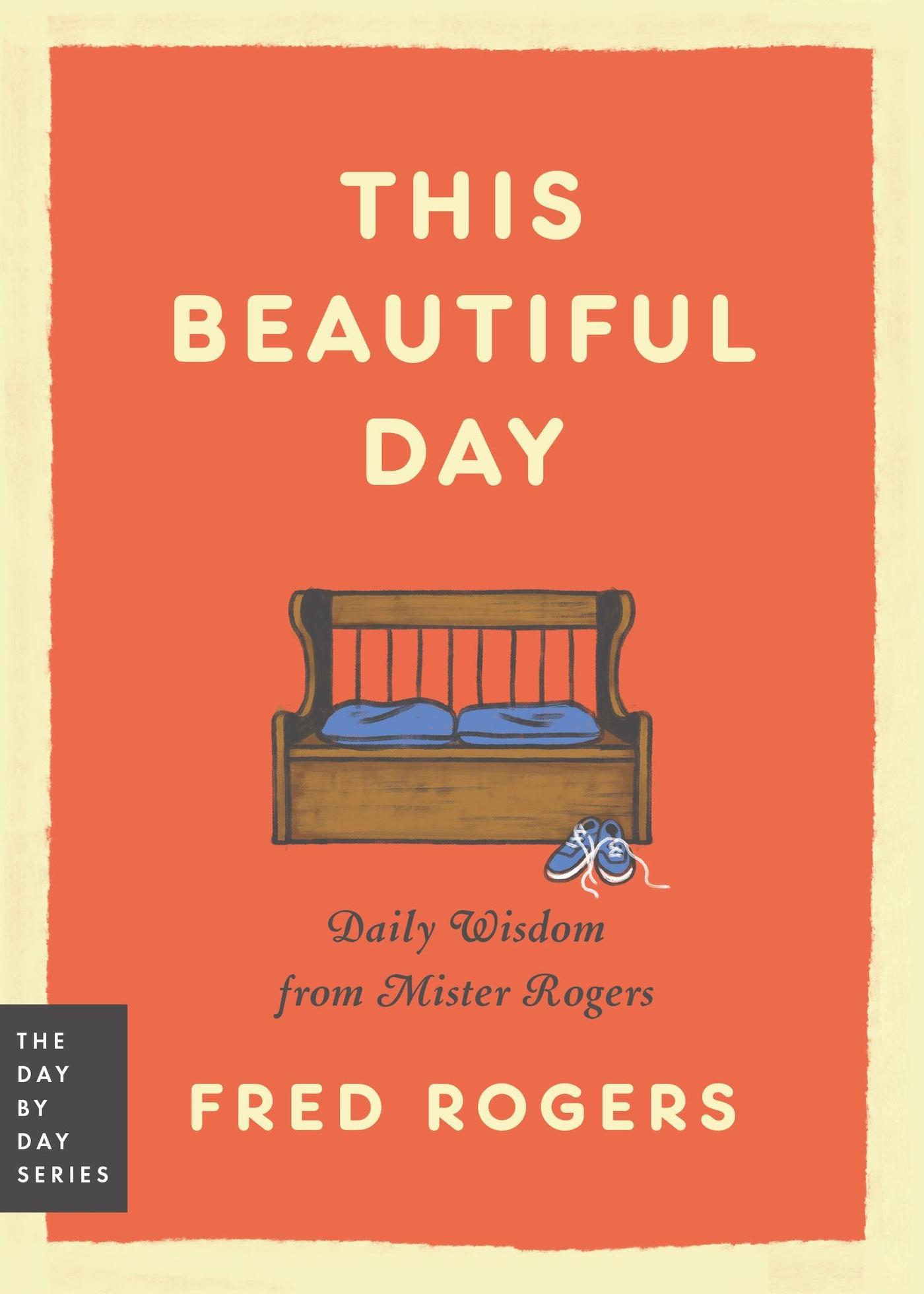 Cover: 9780306835315 | This Beautiful Day | Daily Wisdom from Mister Rogers | Fred Rogers