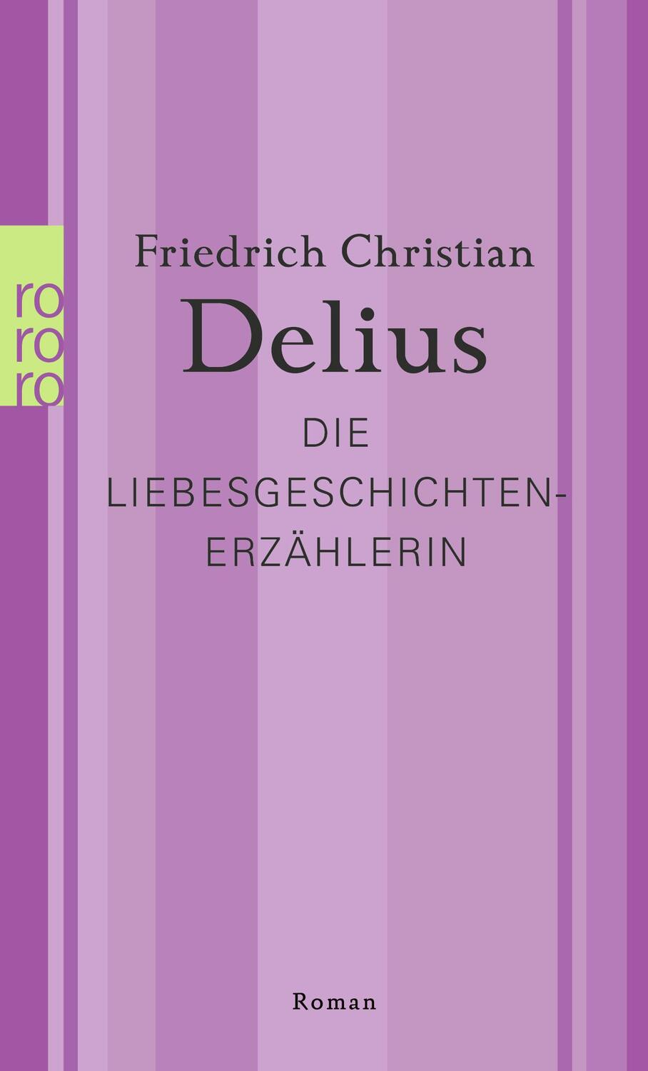 Cover: 9783499010439 | Die Liebesgeschichtenerzählerin | Friedrich Christian Delius | Buch