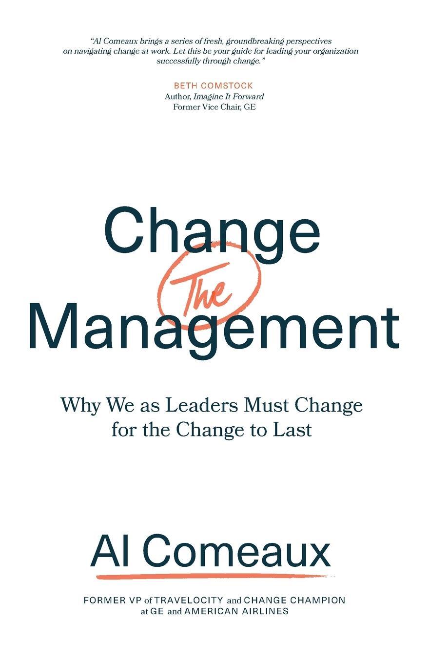 Cover: 9781544509150 | Change (the) Management | Al Comeaux | Taschenbuch | Paperback | 2020