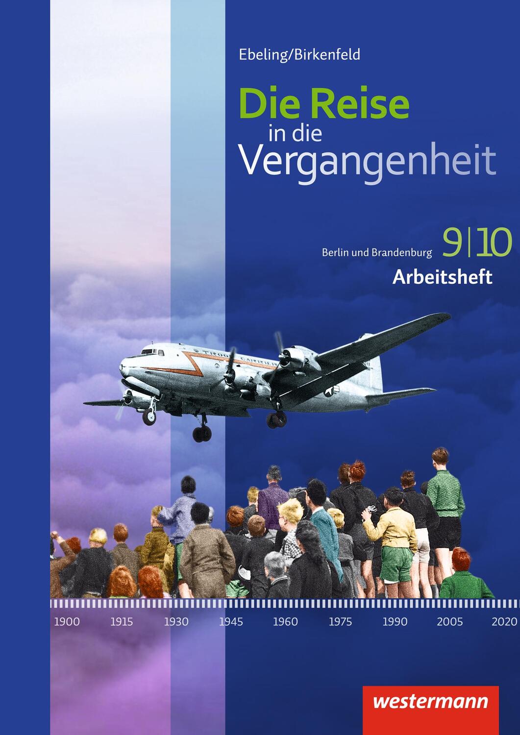 Cover: 9783141111934 | Die Reise in die Vergangenheit 9 / 10. Arbeitsheft. Berlin und...