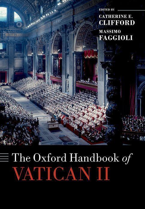 Cover: 9780198813903 | The Oxford Handbook of Vatican II | Catherine E Clifford (u. a.)