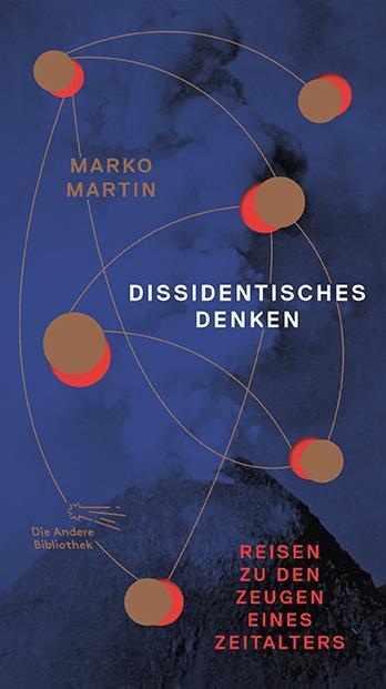 Cover: 9783847704157 | Dissidentisches Denken | Marko Martin | Buch | Die Andere Bibliothek
