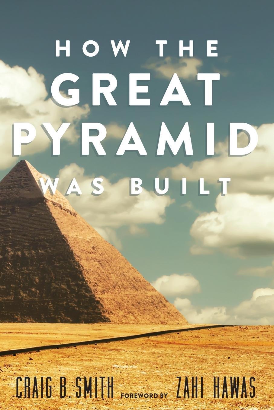Cover: 9781588346223 | How the Great Pyramid Was Built | Craig B. Smith | Taschenbuch | 2018