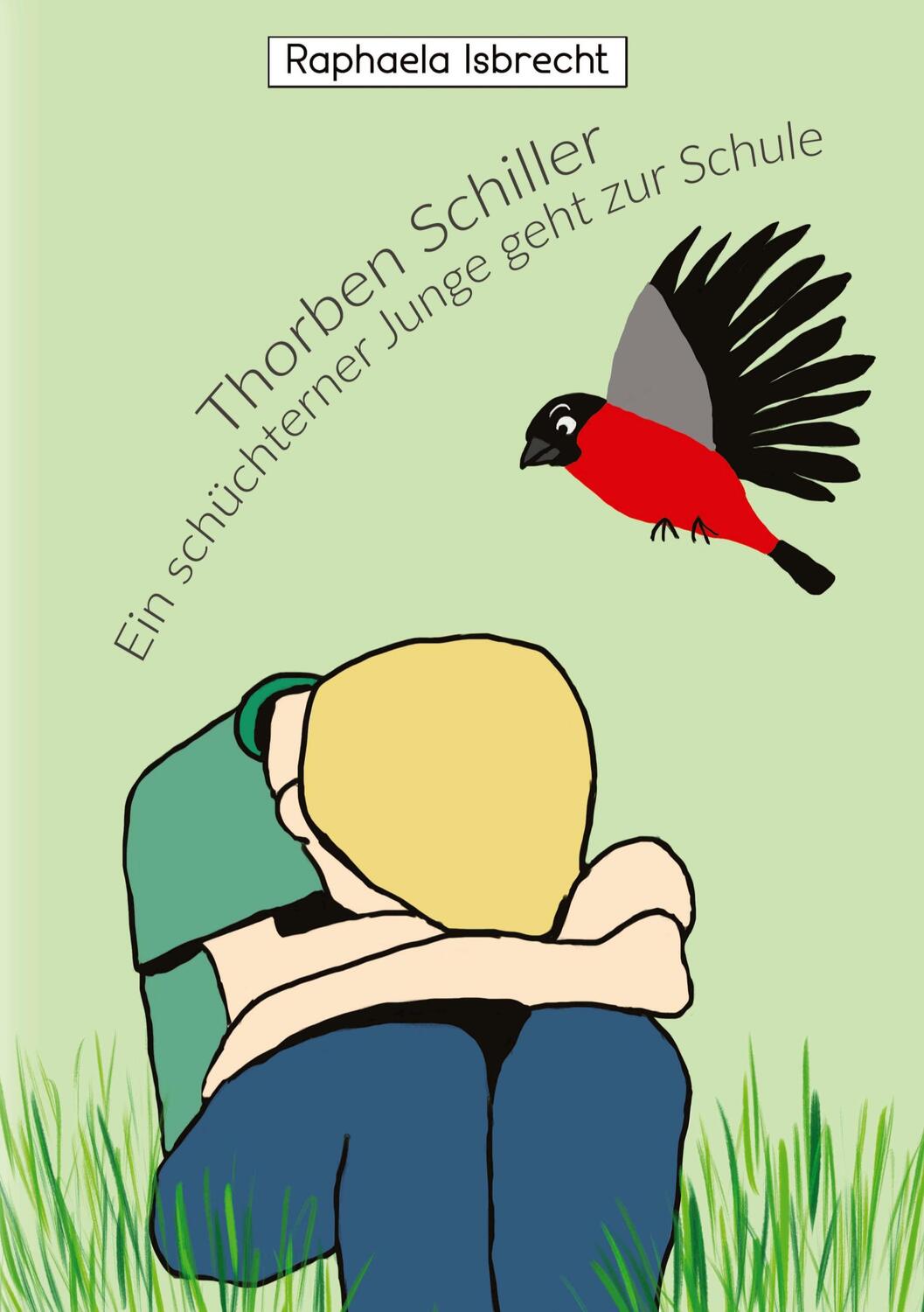 Cover: 9783347629691 | Thorben Schiller- Ein schüchterner Junge geht zur Schule | Isbrecht