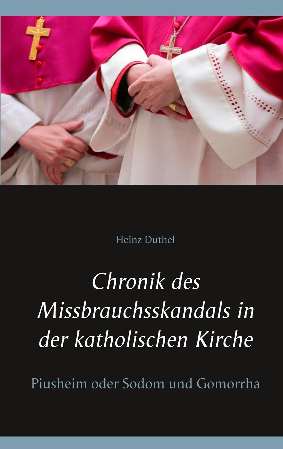 Cover: 9783751917094 | Chronik des Missbrauchsskandals in der katholischen Kirche | Duthel