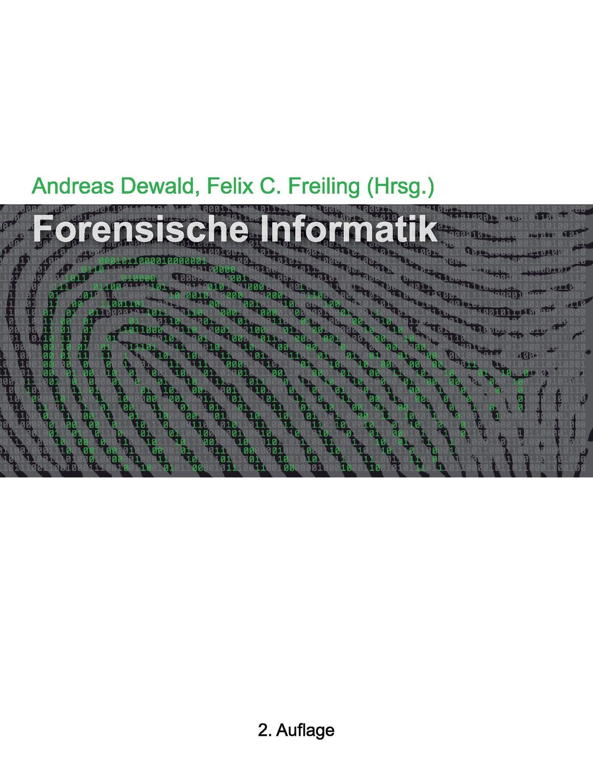 Cover: 9783842379473 | Forensische Informatik | Andreas Dewald (u. a.) | Taschenbuch
