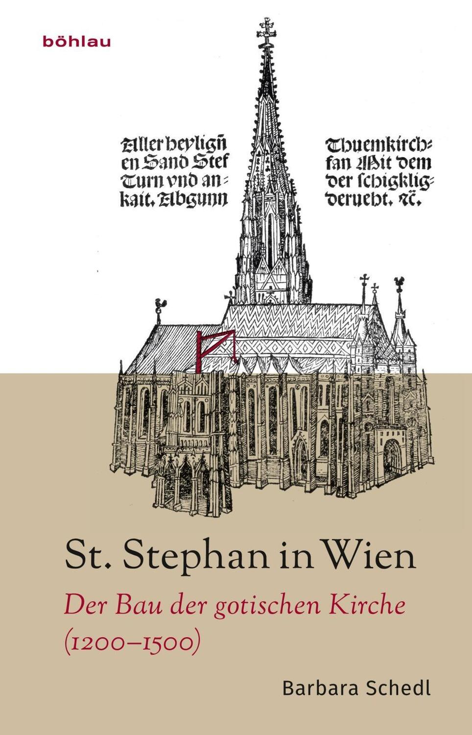 Cover: 9783205202028 | St. Stephan in Wien | Der Bau der gotischen Kirche (1200-1500) | Buch