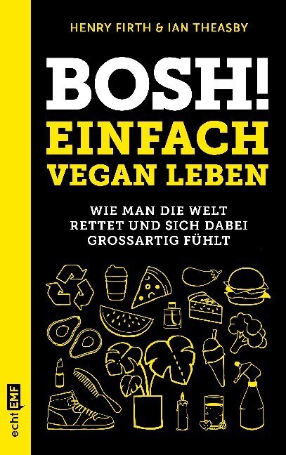 Cover: 9783960937722 | Bosh! Einfach vegan leben | Henry Firth (u. a.) | Taschenbuch | 2020