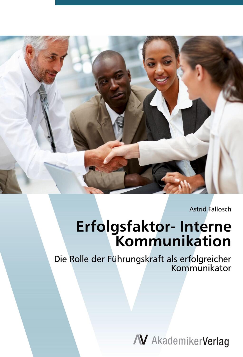 Cover: 9783639397840 | Erfolgsfaktor- Interne Kommunikation | Astrid Fallosch | Taschenbuch