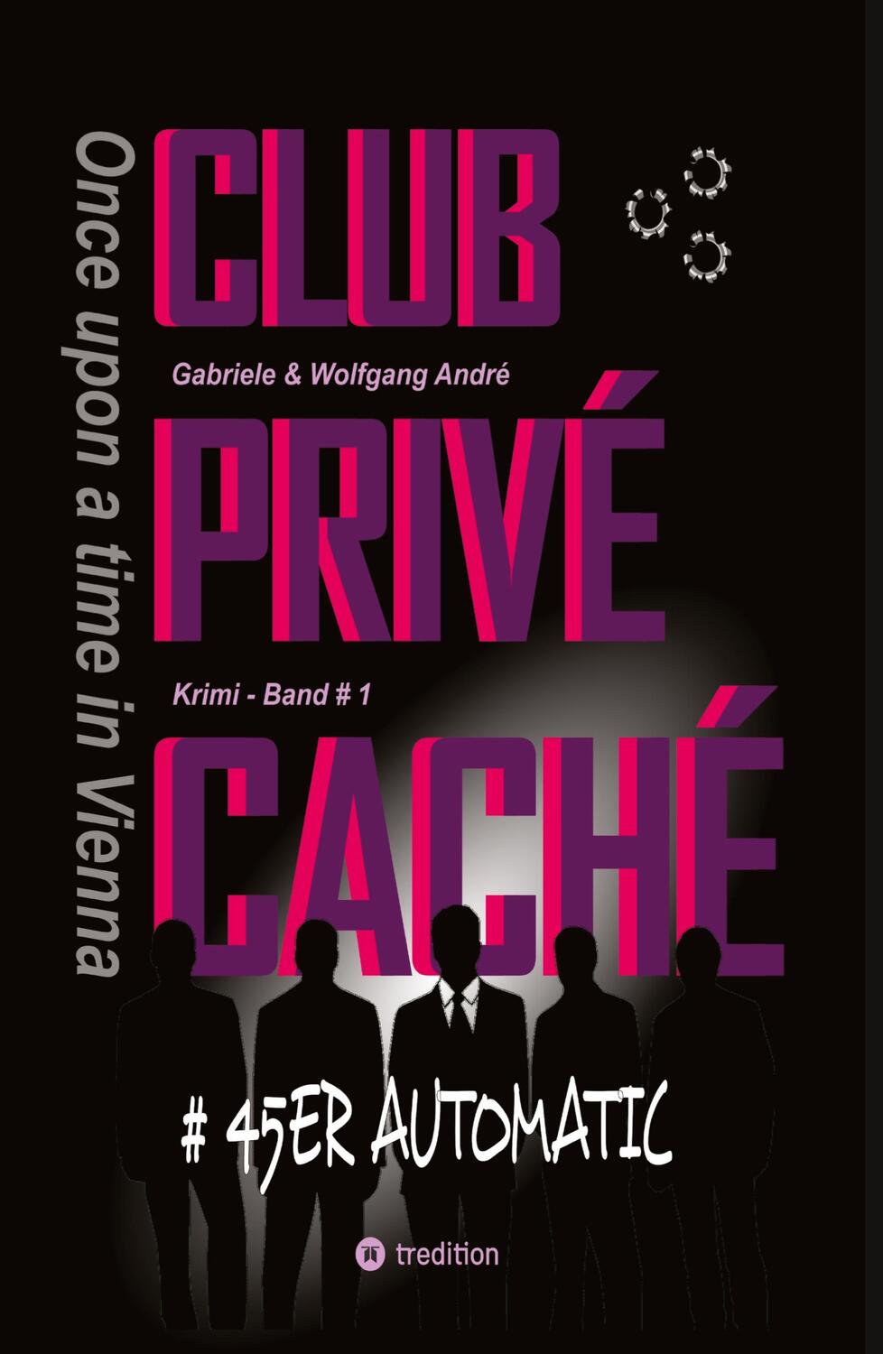 Cover: 9783347697027 | CLUB PRIVÉ CACHÉ - Once upon a time in Vienna | #45ER AUTOMATIC | Buch