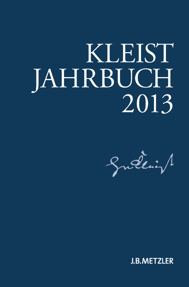 Cover: 9783476024985 | Kleist-Jahrbuch 2013 | Günter Blamberger (u. a.) | Taschenbuch | VI
