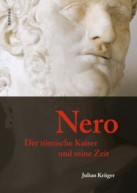 Cover: 9783412208998 | Nero | Der römische Kaiser und seine Zeit | Julian Krüger | Buch