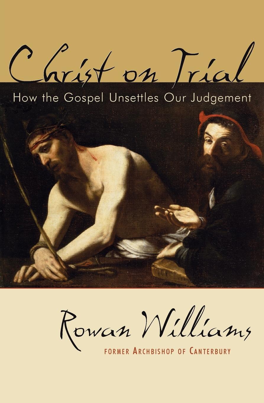 Cover: 9780802824967 | Christ on Trial | How the Gospel Unsettles Our Judgement | Williams