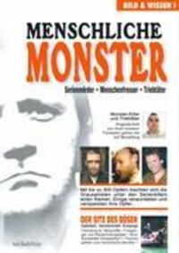 Cover: 9783833475566 | Menschliche Monster | Serienmörder - Menschenfresser - Triebtäter