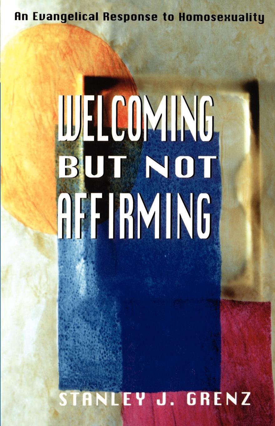 Cover: 9780664257767 | Welcoming But Not Affirming | An Evangelical Response to Homosexuality