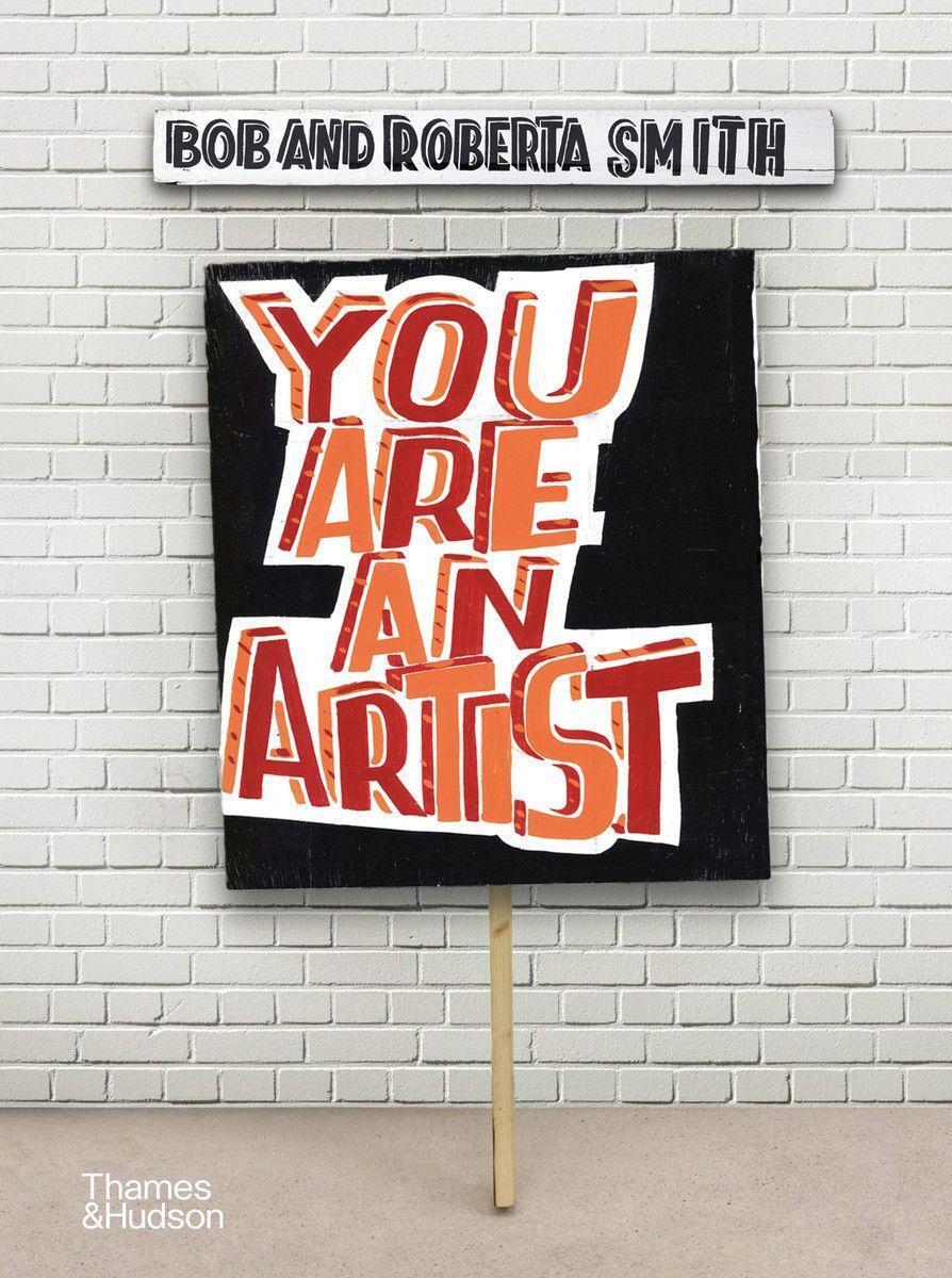Cover: 9780500239933 | You Are an Artist | Bob And Roberta Smith | Buch | Englisch | 2020