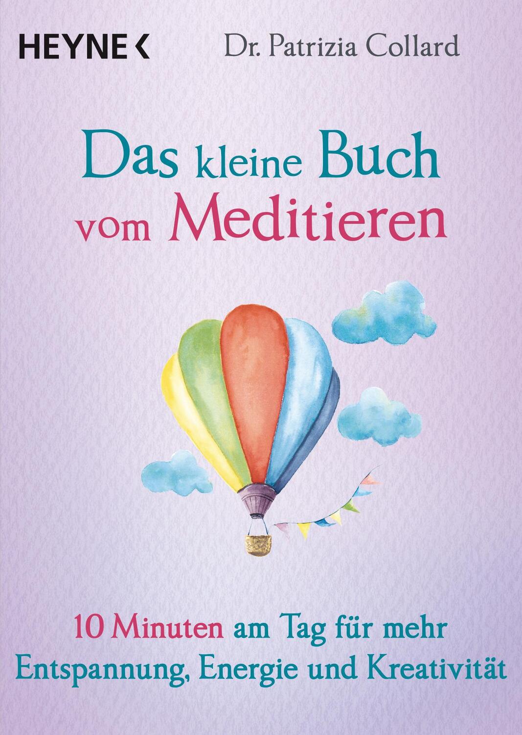 Cover: 9783453703599 | Das kleine Buch vom Meditieren | Patrizia Collard | Taschenbuch | 2018