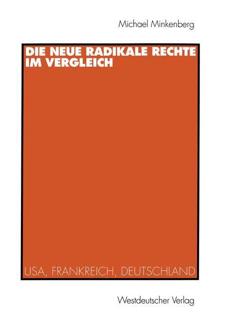 Cover: 9783531132273 | Die neue radikale Rechte im Vergleich | USA, Frankreich, Deutschland