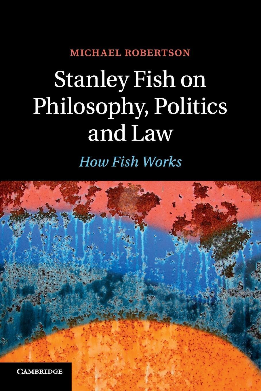 Cover: 9781107427372 | Stanley Fish on Philosophy, Politics and Law | Michael Robertson