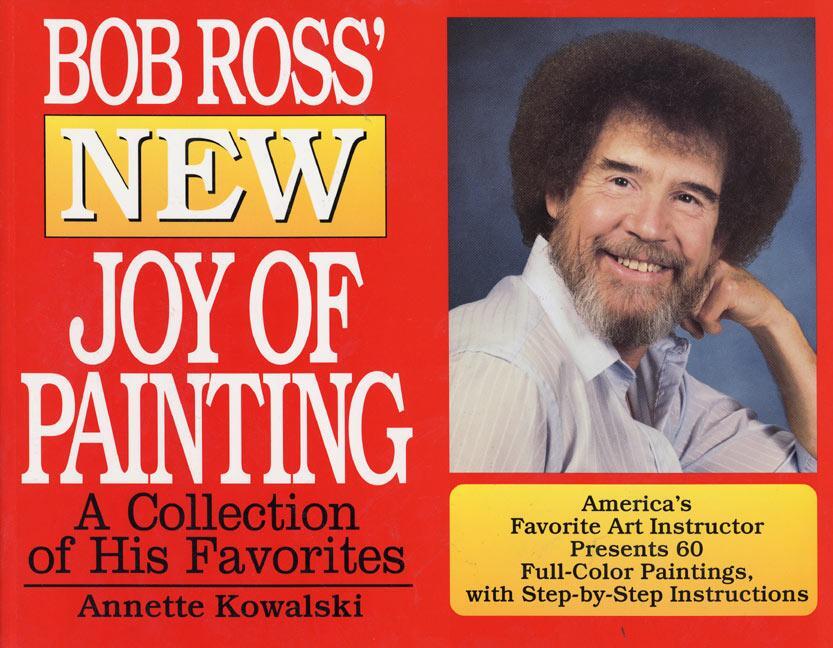 Cover: 9780688151584 | Bob Ross' New Joy of Painting | Annette Kowalski (u. a.) | Taschenbuch