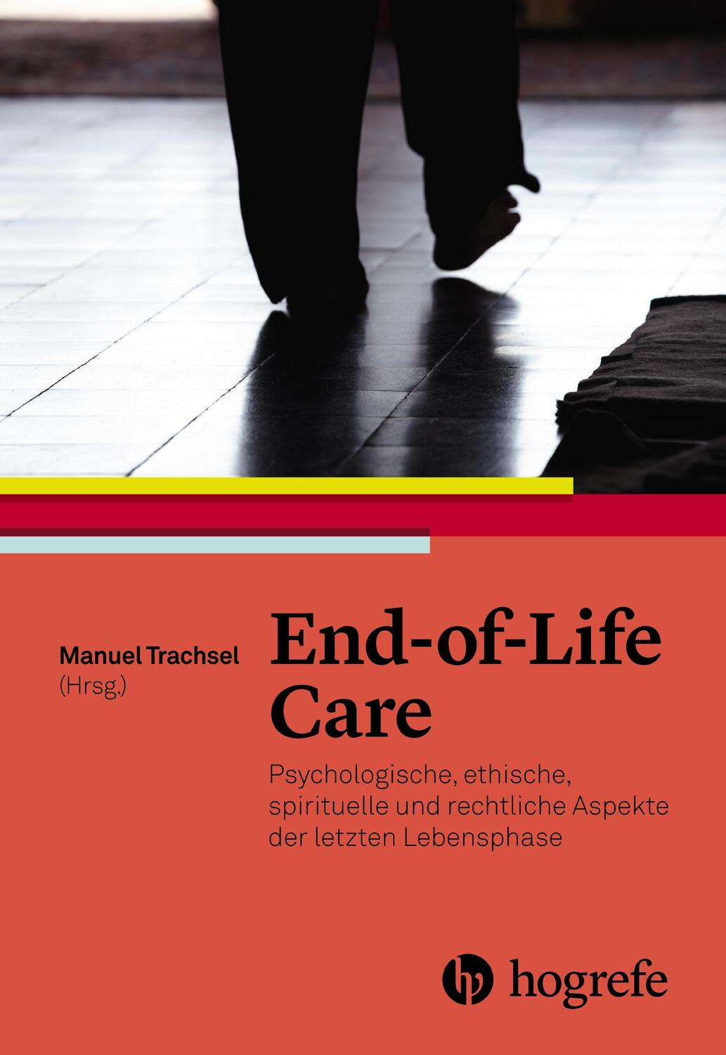 Cover: 9783456858586 | End-of-Life Care | Manuel Trachsel | Taschenbuch | Deutsch | 2018