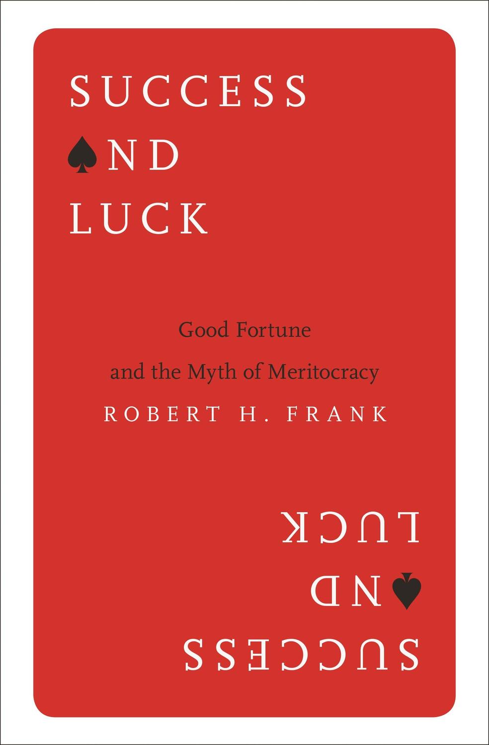 Cover: 9780691178301 | Success and Luck | Good Fortune and the Myth of Meritocracy | Frank
