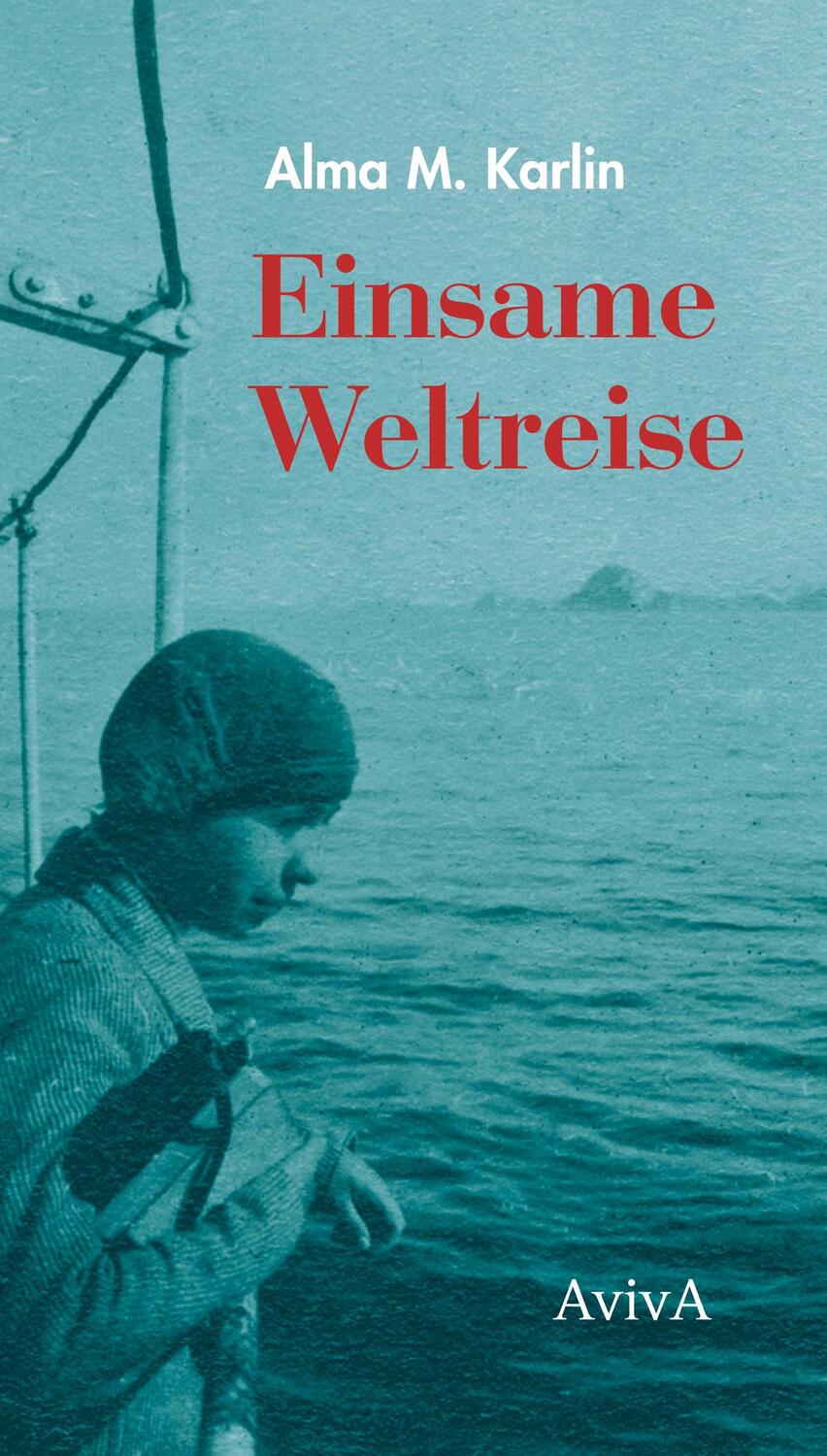 Cover: 9783932338755 | Einsame Weltreise | Alma M. Karlin | Buch | Deutsch | 2019 | Aviva