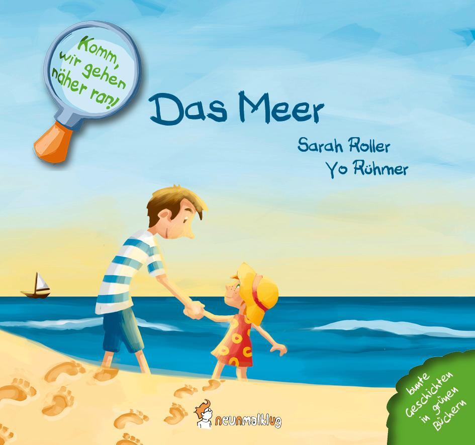 Cover: 9783945677025 | Das Meer | Sarah Roller | Buch | Komm, wir gehen näher ran! | Deutsch