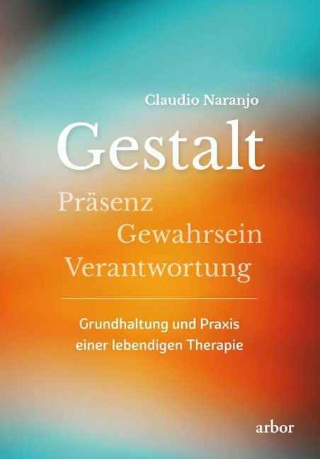 Cover: 9783867812146 | Gestalt | Claudio Naranjo | Taschenbuch | 2017 | Arbor-Verlag