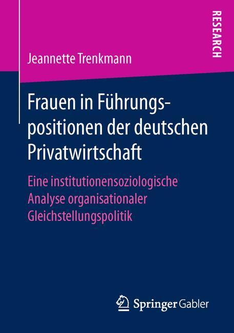 Cover: 9783658157661 | Frauen in Führungspositionen der deutschen Privatwirtschaft | Buch