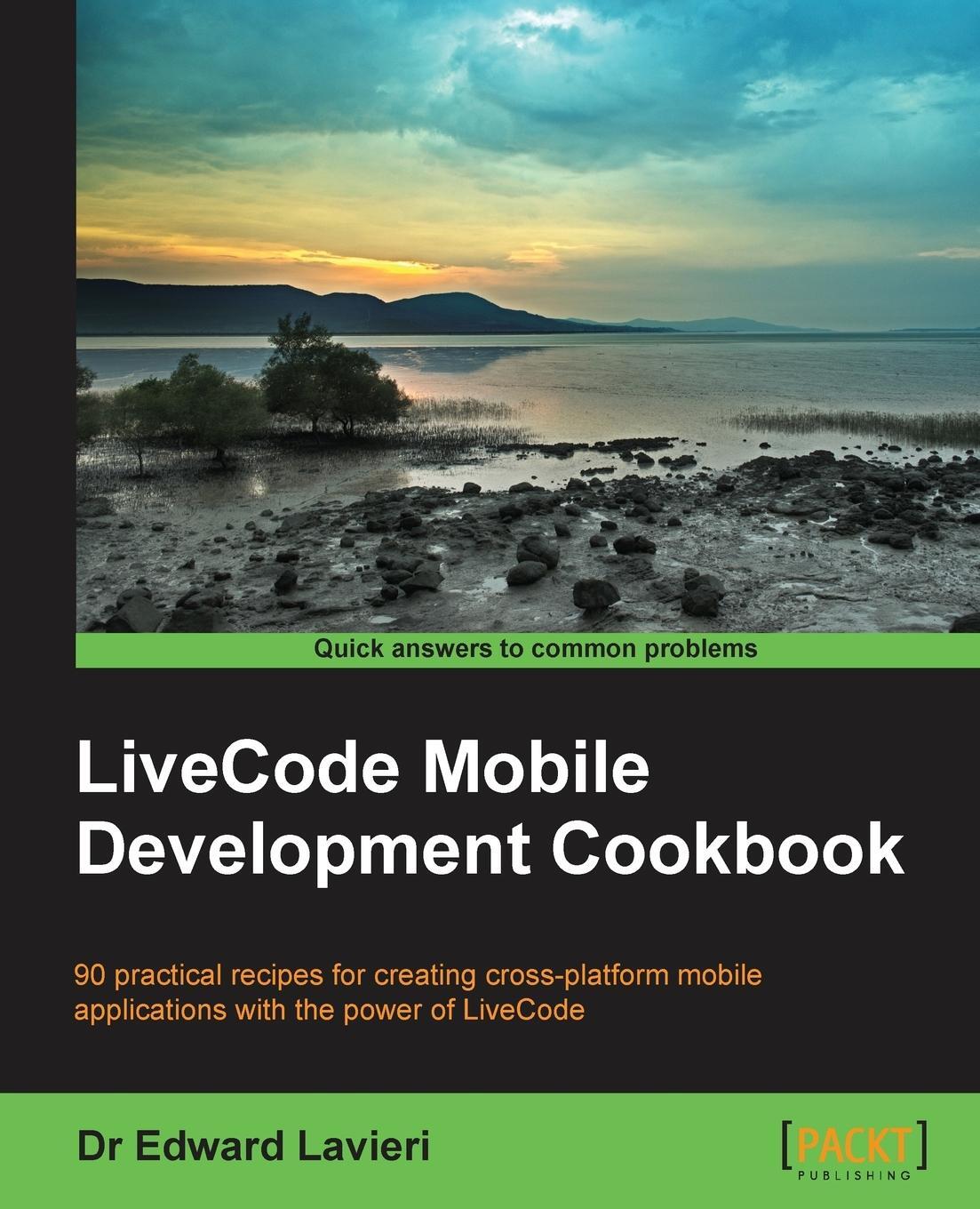 Cover: 9781783558827 | Livecode Mobile Development Cookbook | Edward Lavieri | Taschenbuch