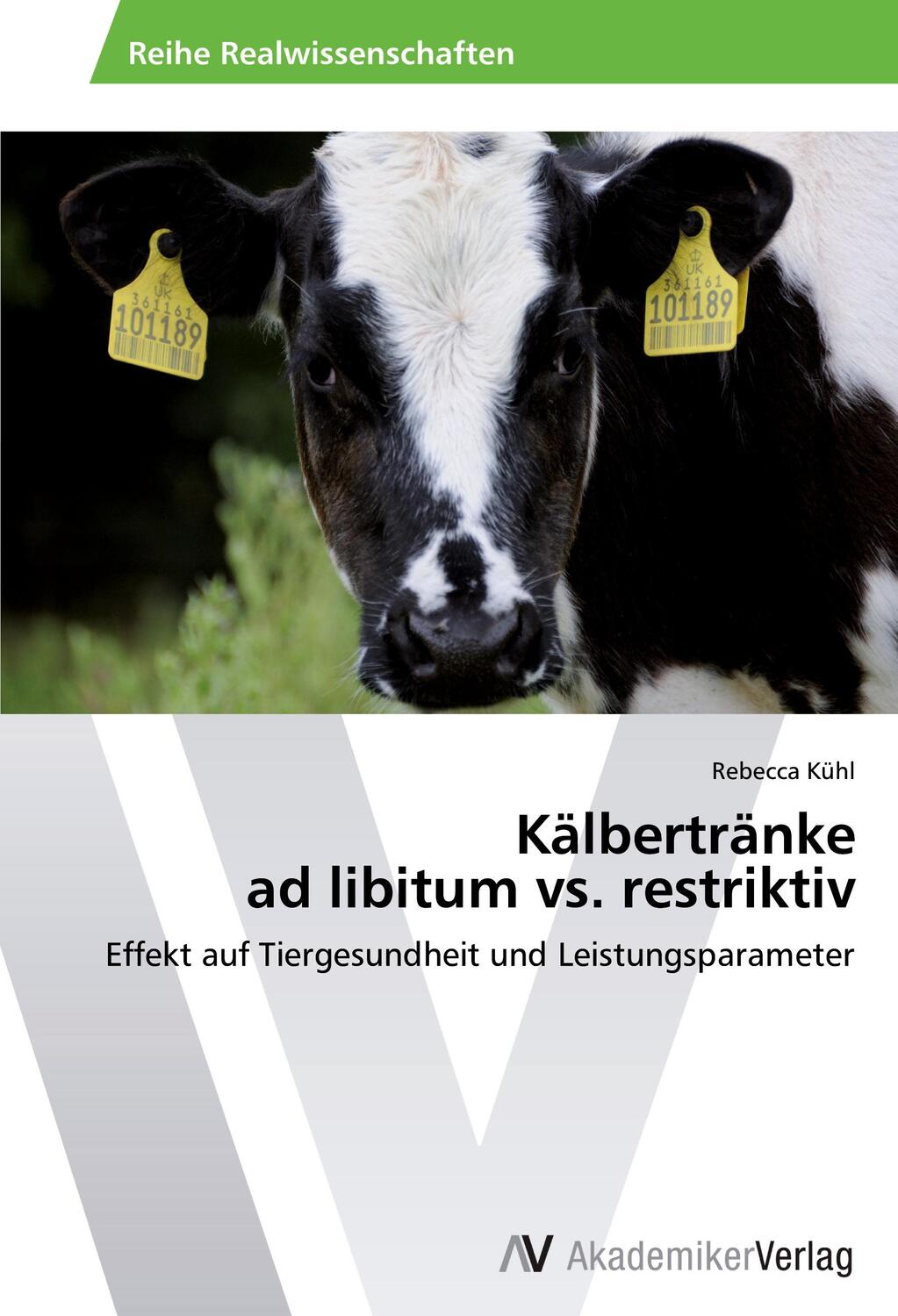 Cover: 9783639458039 | Kälbertränke ad libitum vs. restriktiv | Rebecca Kühl | Taschenbuch