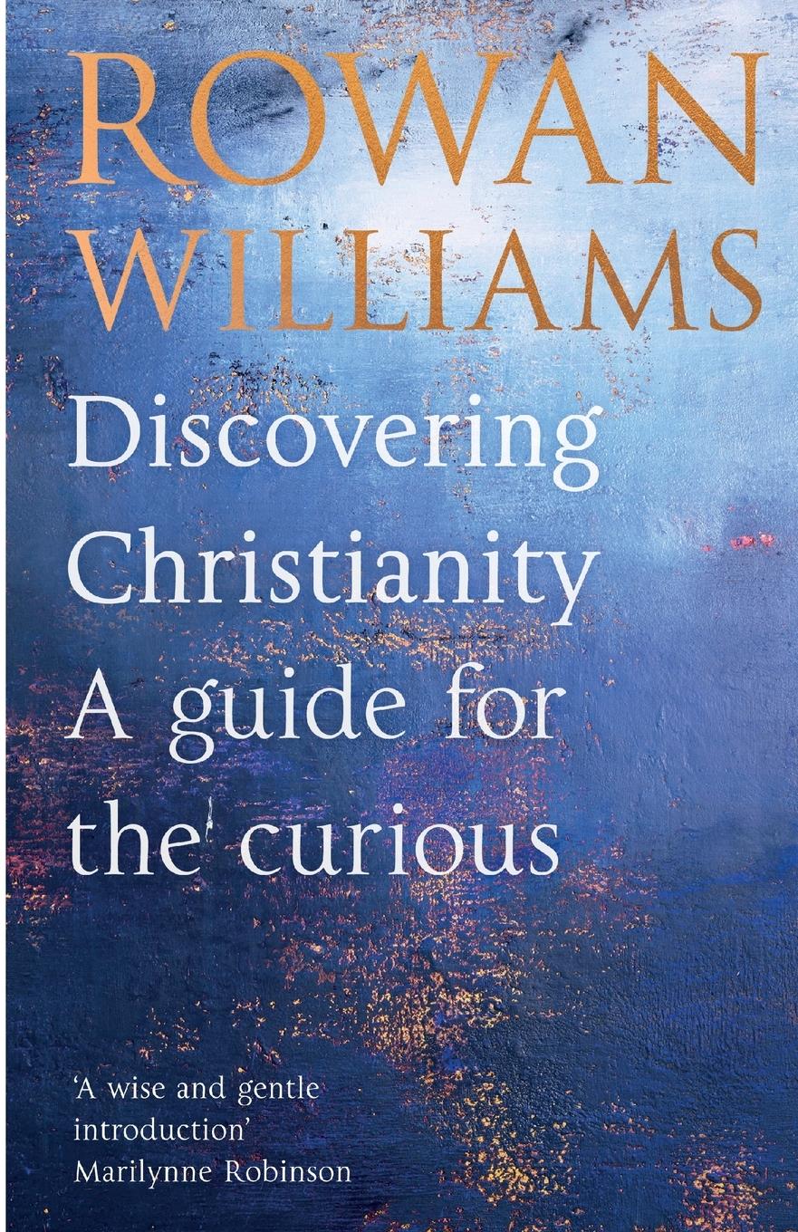 Cover: 9780281090631 | Discovering Christianity | A guide for the curious | Rowan Williams