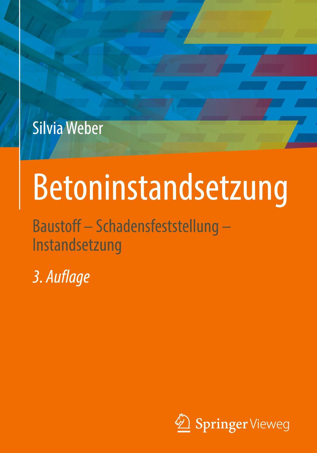 Cover: 9783658339463 | Betoninstandsetzung | Baustoff - Schadensfeststellung - Instandsetzung
