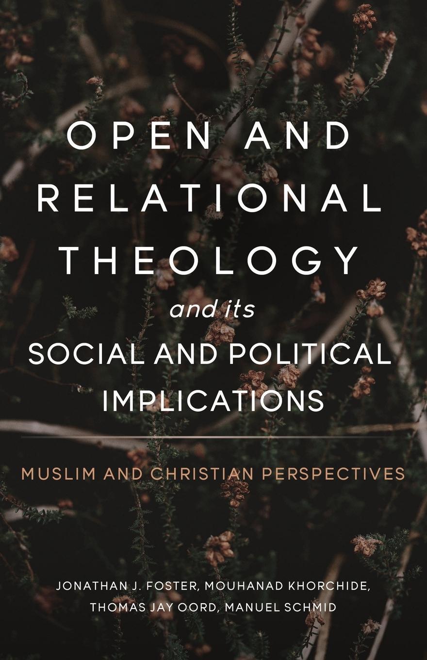 Cover: 9781958670125 | Open and Relational Theology and Its Social and Political Implications