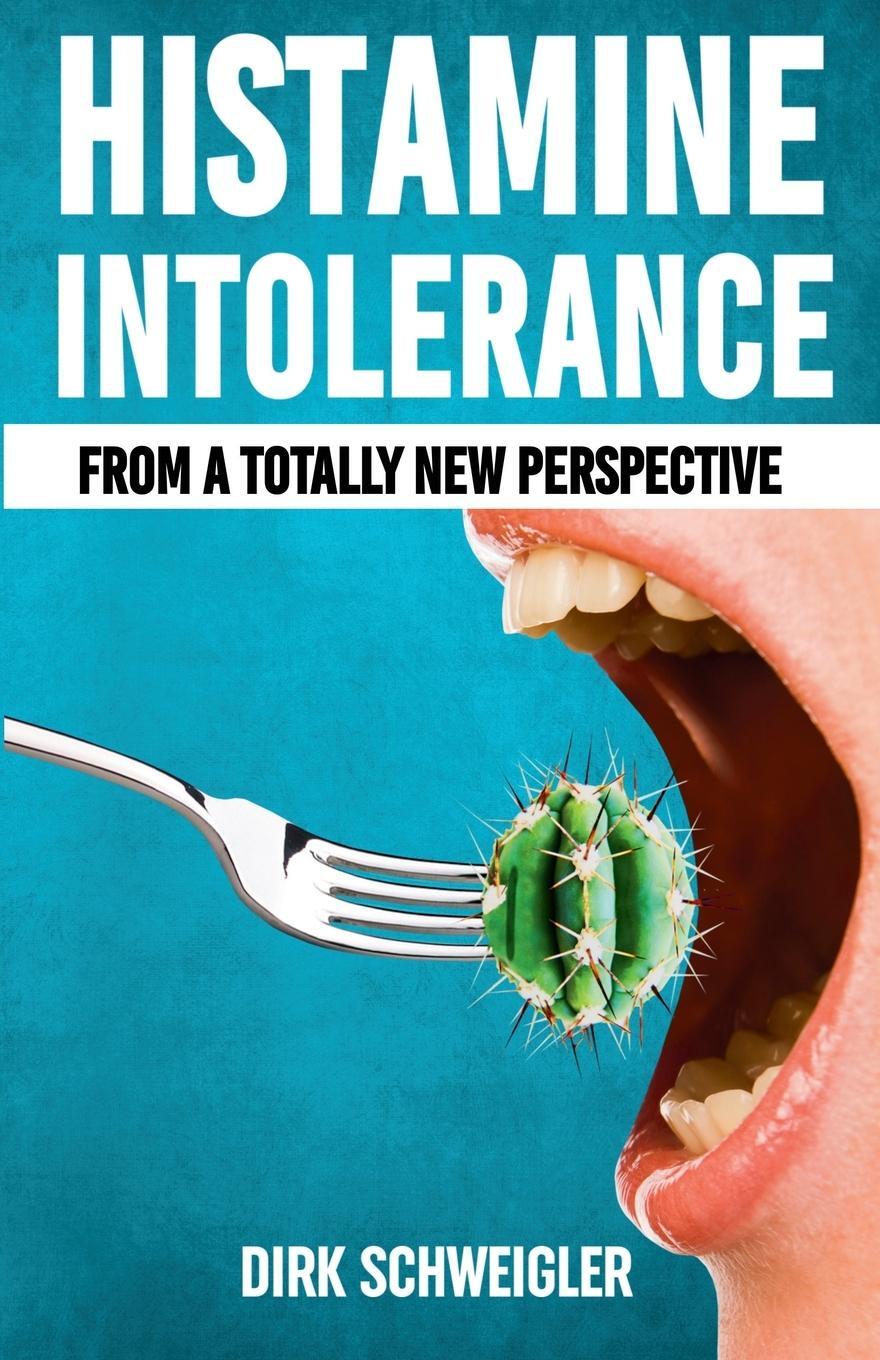 Cover: 9783910663022 | Histamine intolerance from a totally new perspective | Dirk Schweigler