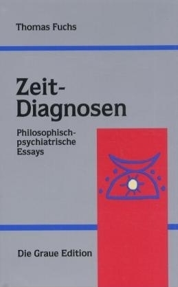 Cover: 9783906336350 | Zeit-Diagnosen | Philosophisch-psychiatrische Essays | Thomas Fuchs