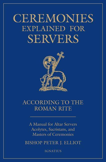 Cover: 9781621642992 | Ceremonies Explained for Servers: A Manual for Altar Servers,...