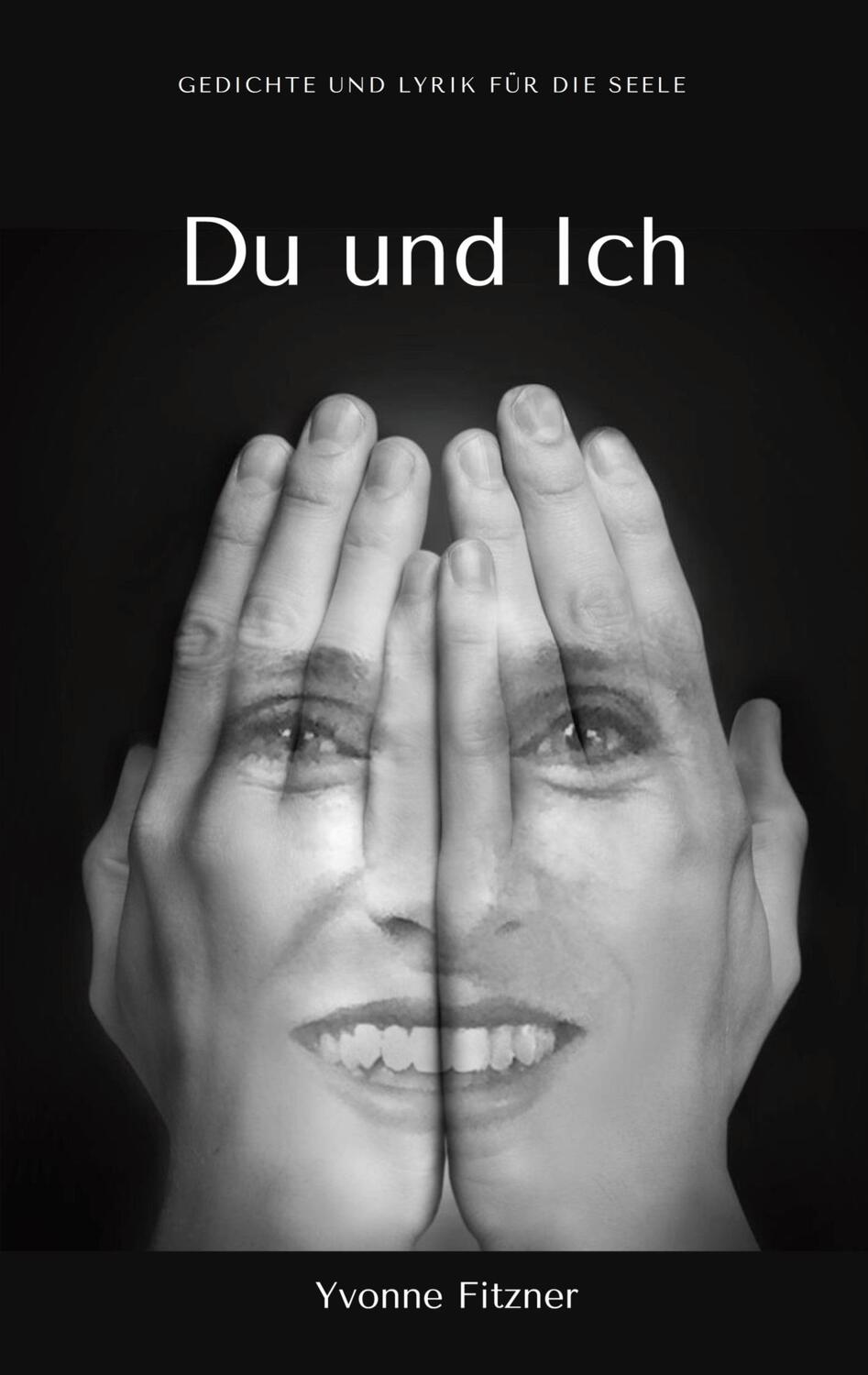Cover: 9783744873833 | Du und Ich | Gedichte und Lyrik für die Seele | Yvonne Fitzner | Buch
